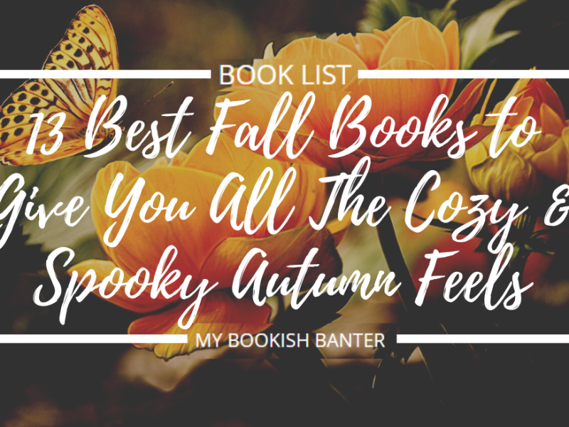 🍂13 Best Fall Books to Give You All The Cozy and Spooky Autumn Feels!🍂